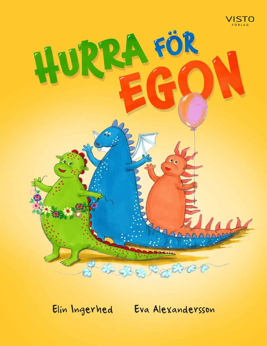 Elin Ingerhed : Hurra för Egon