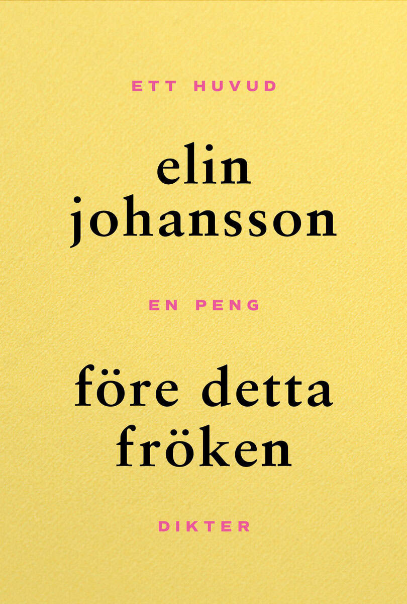 Elin Johansson : Före detta fröken