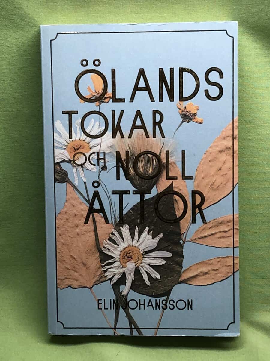 Elin Johansson : Ölandstokar och nollåttor