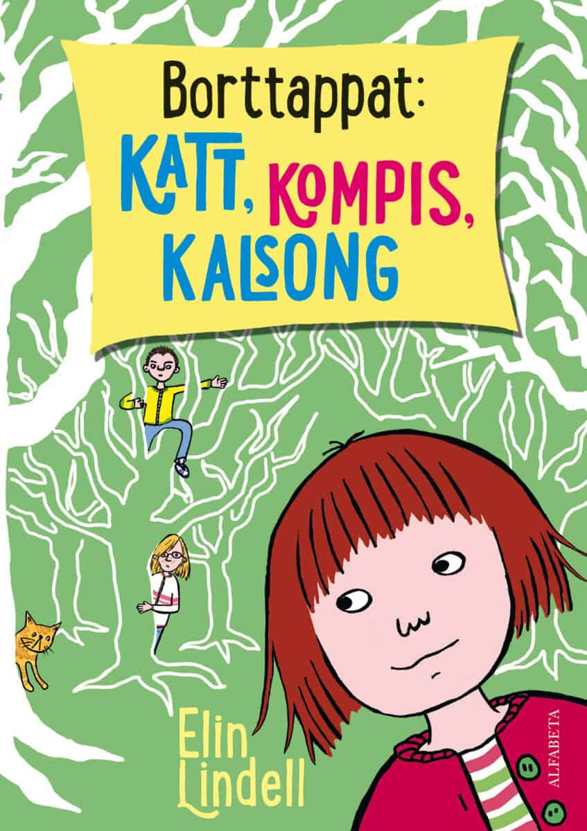 Elin Lindell : Borttappat: katt, kompis, kalsong