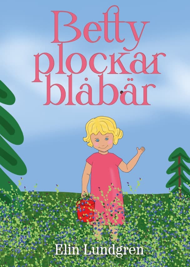 Elin Lundgren : Betty plockar blåbär