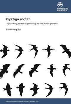 Elin Lundquist : Flyktiga möten : fågelskådning, epistemisk gemenskap och icke-mänsklig karisma