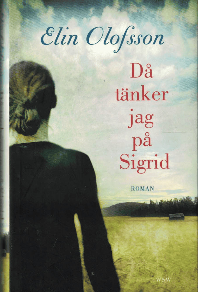 Elin Olofsson : Då tänker jag på Sigrid