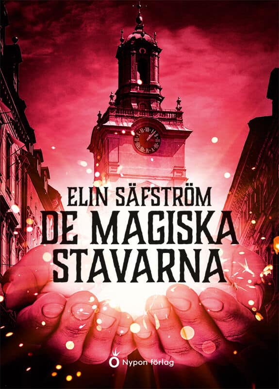 Elin Säfström : De magiska stavarna