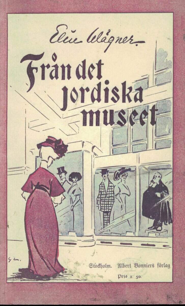 Elin Wägner : Från det jordiska museet
