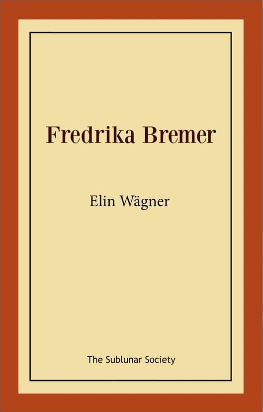 Elin Wägner : Fredrika Bremer
