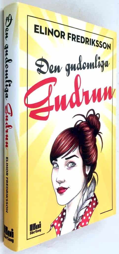 Elinor Fredriksson : Den gudomliga Gudrun