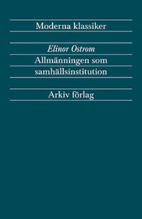 Elinor Ostrom : Allmänningen som samhällsinstitution