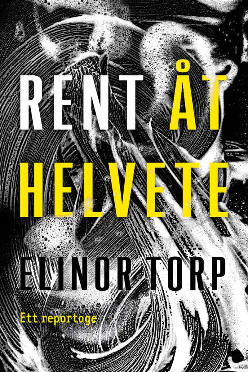 Elinor Torp : Rent åt helvete