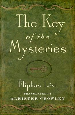 Eliphas Levi : Key of the Mysteries
