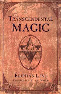 Eliphas Levi : TRANSCENDENTAL MAGIC