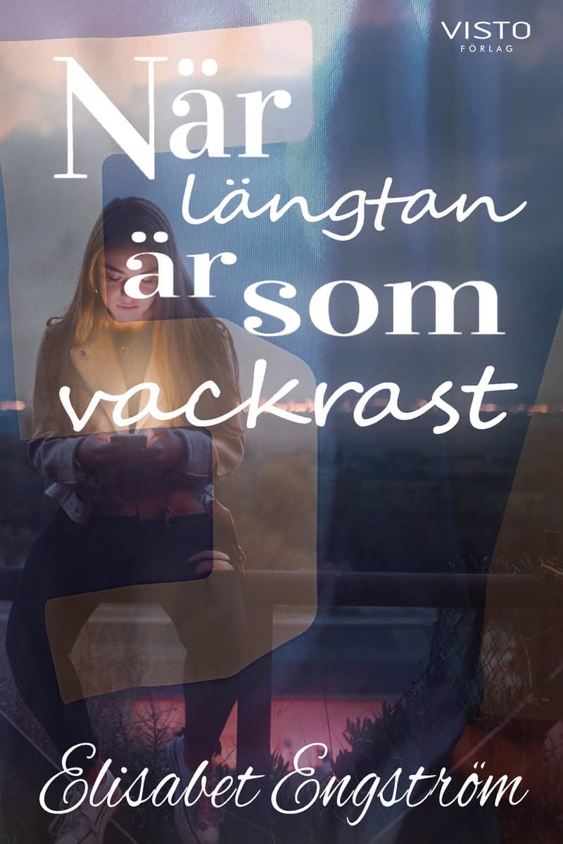 Elisabet Engström : När längtan är som vackrast