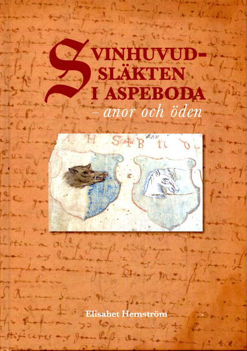 Elisabet Hemström : Svinhuvud-släkten i Aspeboda