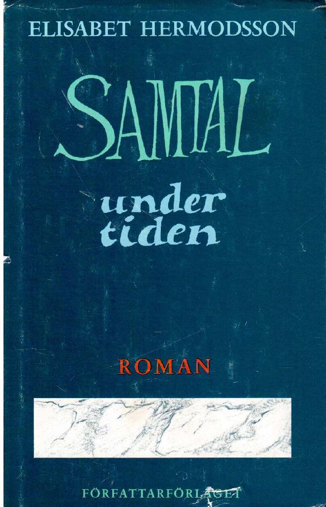 Elisabet Hermodsson : Samtal under tiden