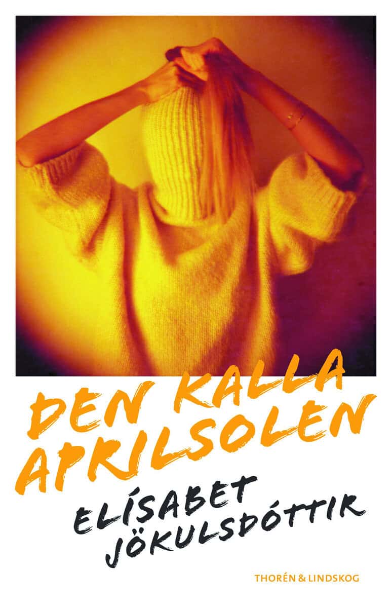 Elísabet Jökulsdóttir : Den kalla aprilsolen