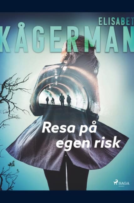 Elisabet Kågerman : Resa på egen risk
