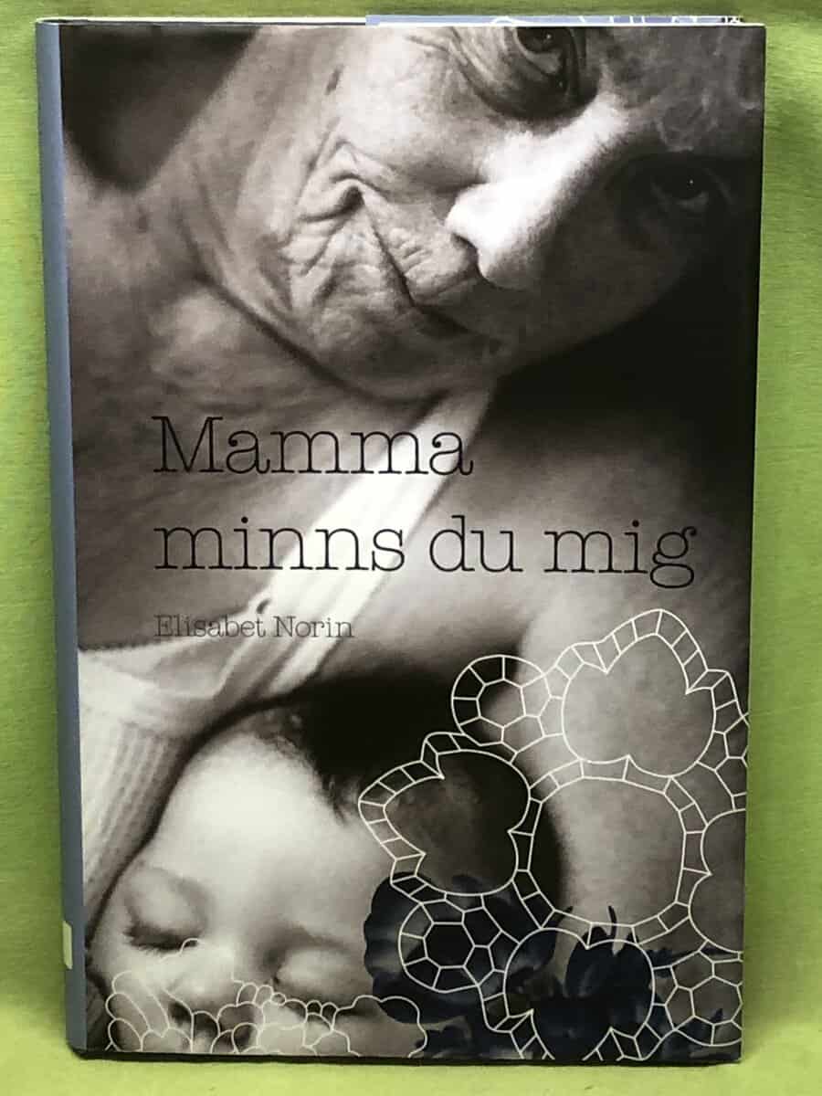 Elisabet Norin : Mamma minns du mig