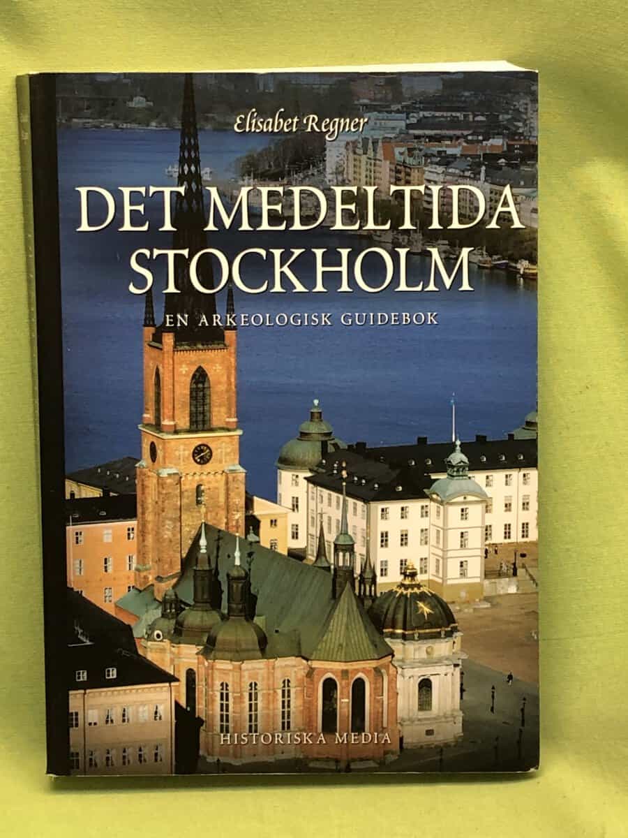 Elisabet Regner : Det medeltida Stockholm
