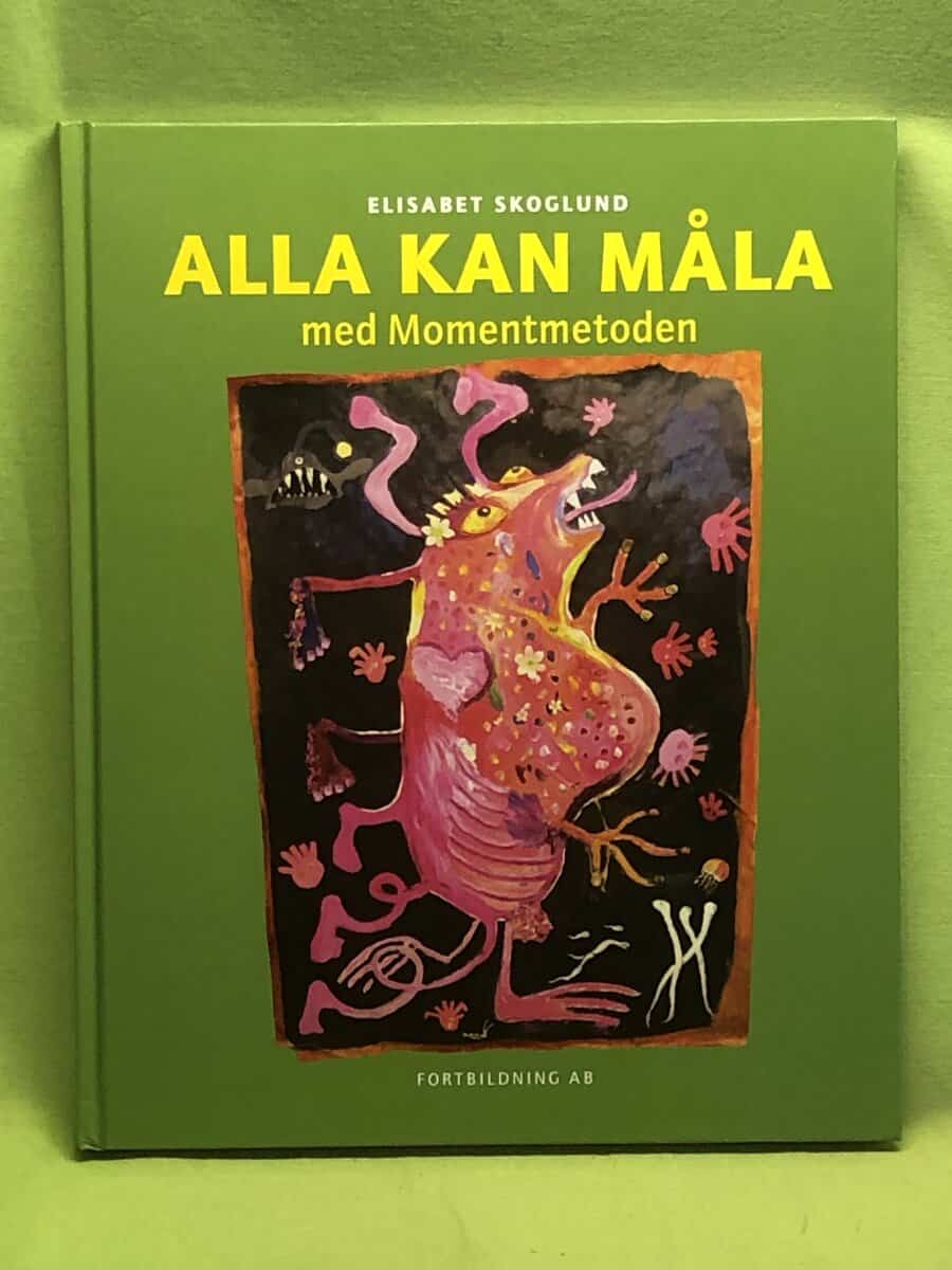 Elisabet Skoglund : Alla kan måla med Momentmetoden