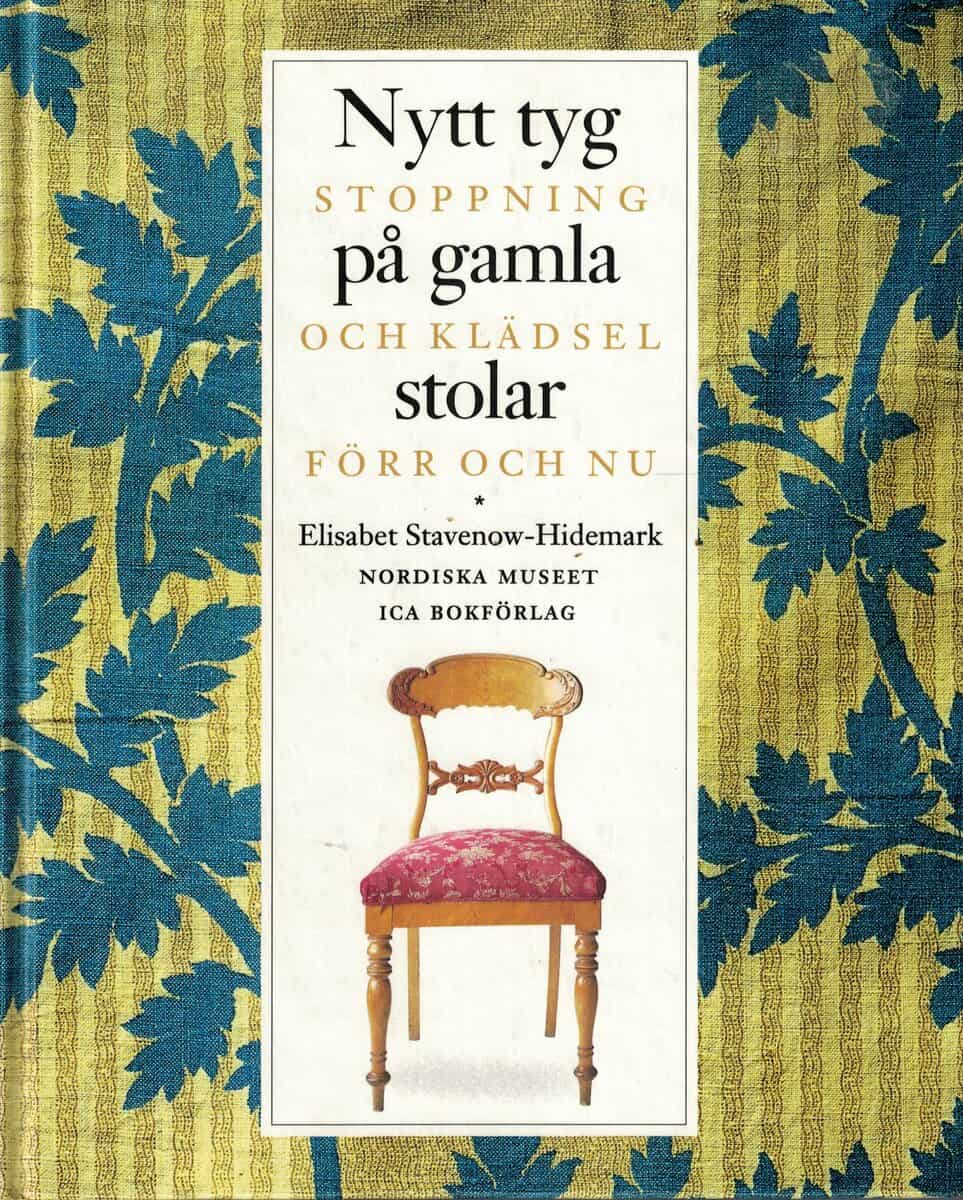 Elisabet Stavenow-Hidemark : Nytt tyg på gamla stolar