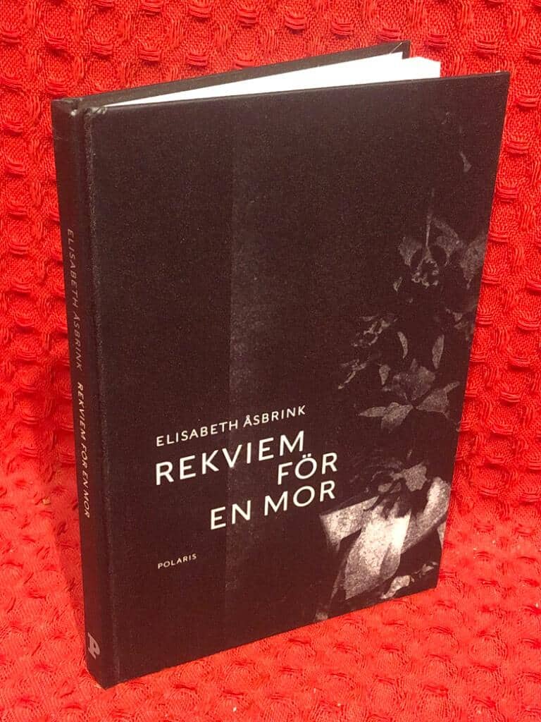 Elisabeth Åsbrink : Rekviem för en mor