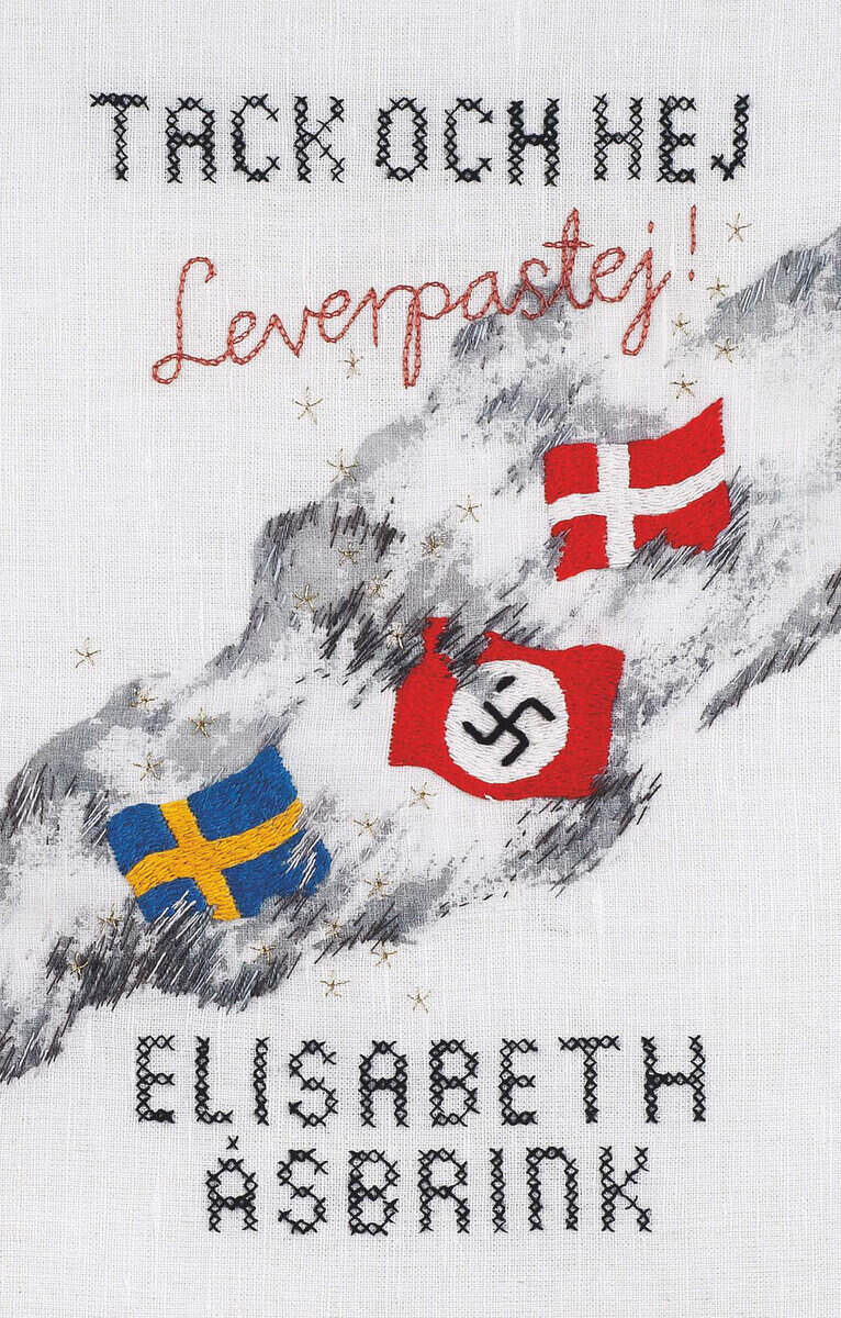 Elisabeth Åsbrink : Tack och hej leverpastej