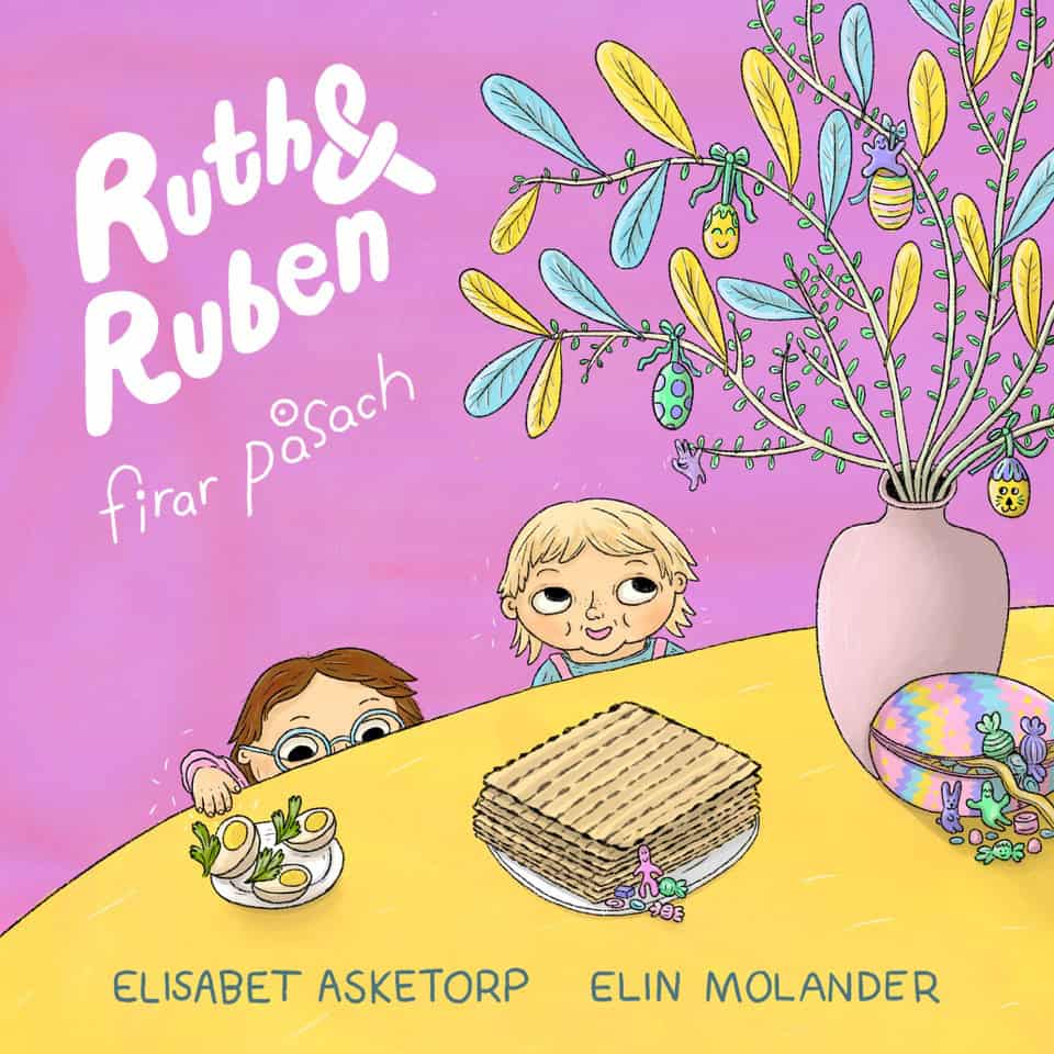 Elisabeth Asketorp : Ruth & Ruben firar påsach