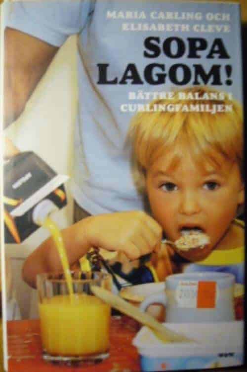 Elisabeth Cleve ; Maria Carling : Sopa lagom!
