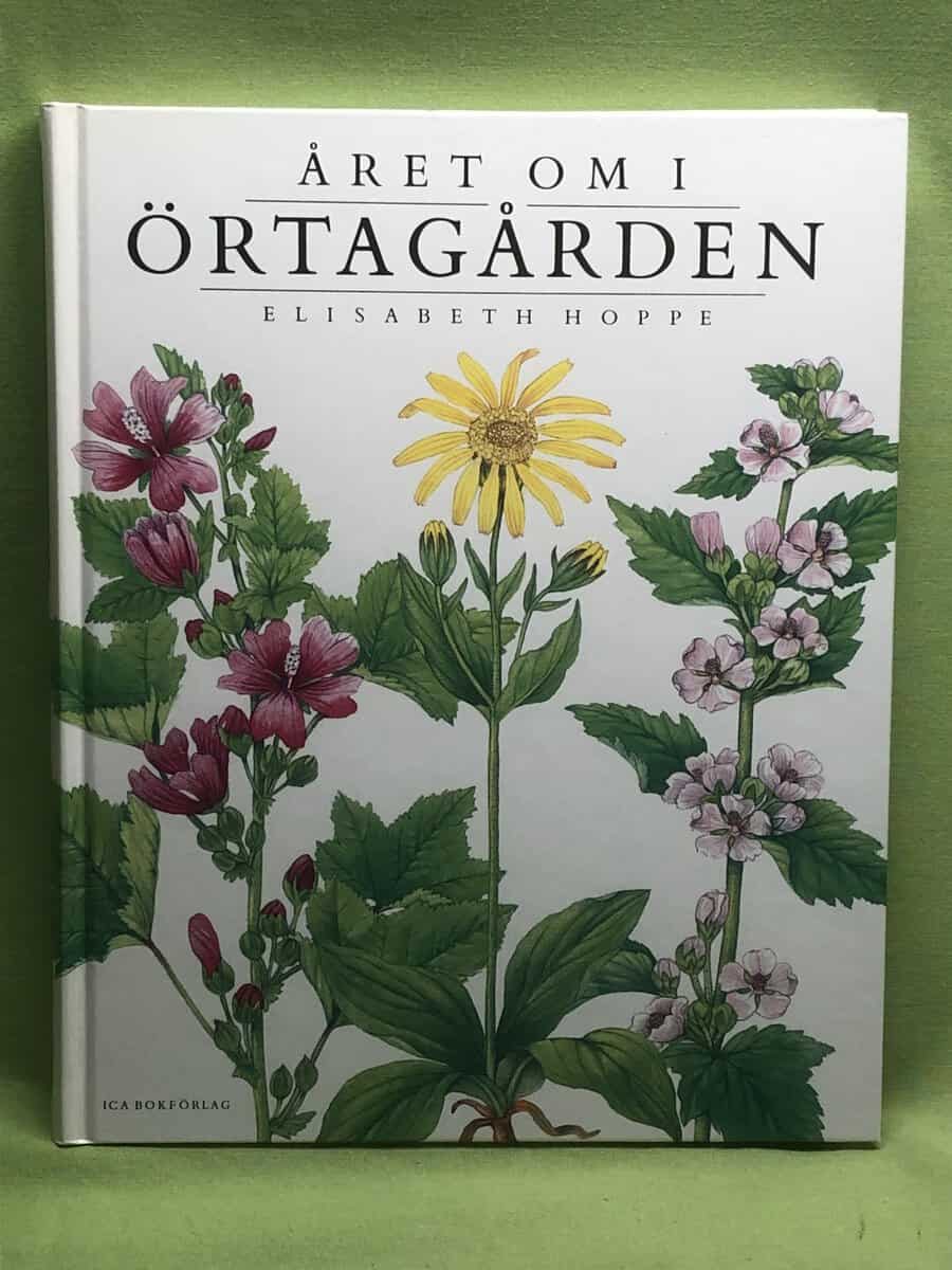 Elisabeth Hoppe : Året om i örtagården
