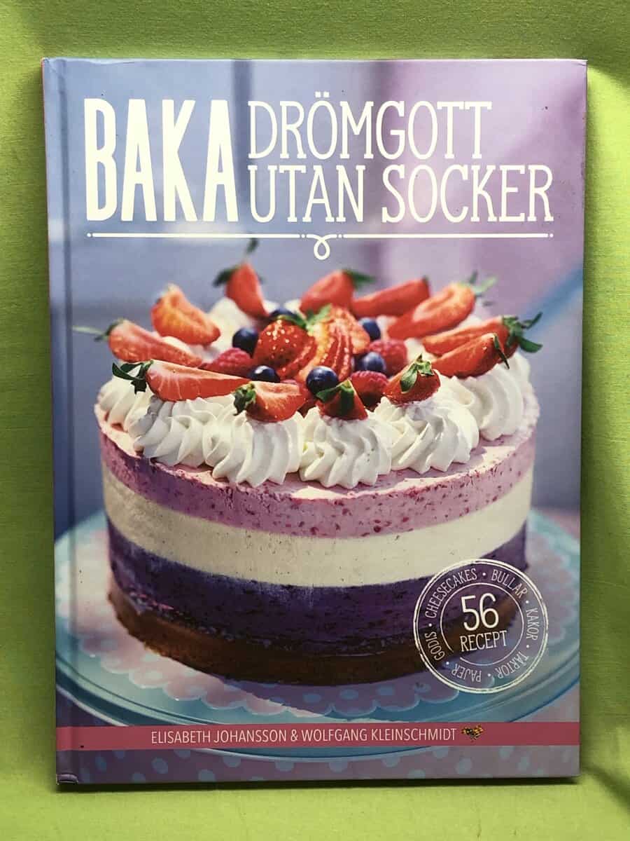 Elisabeth Johansson : Baka drömgott utan socker