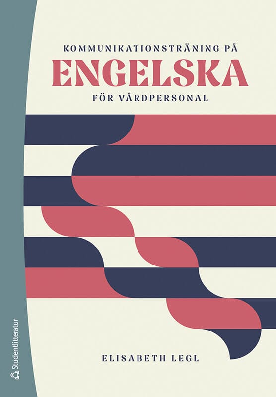Elisabeth Legl : Kommunikationsträning på engelska för vårdpersonal