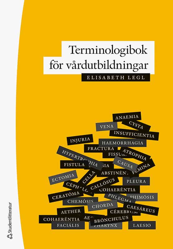 Elisabeth Legl : Terminologibok för vårdutbildningar