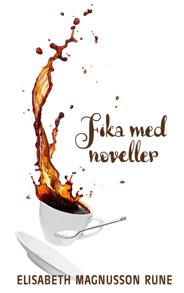 Elisabeth Magnusson Rune : Fika med noveller