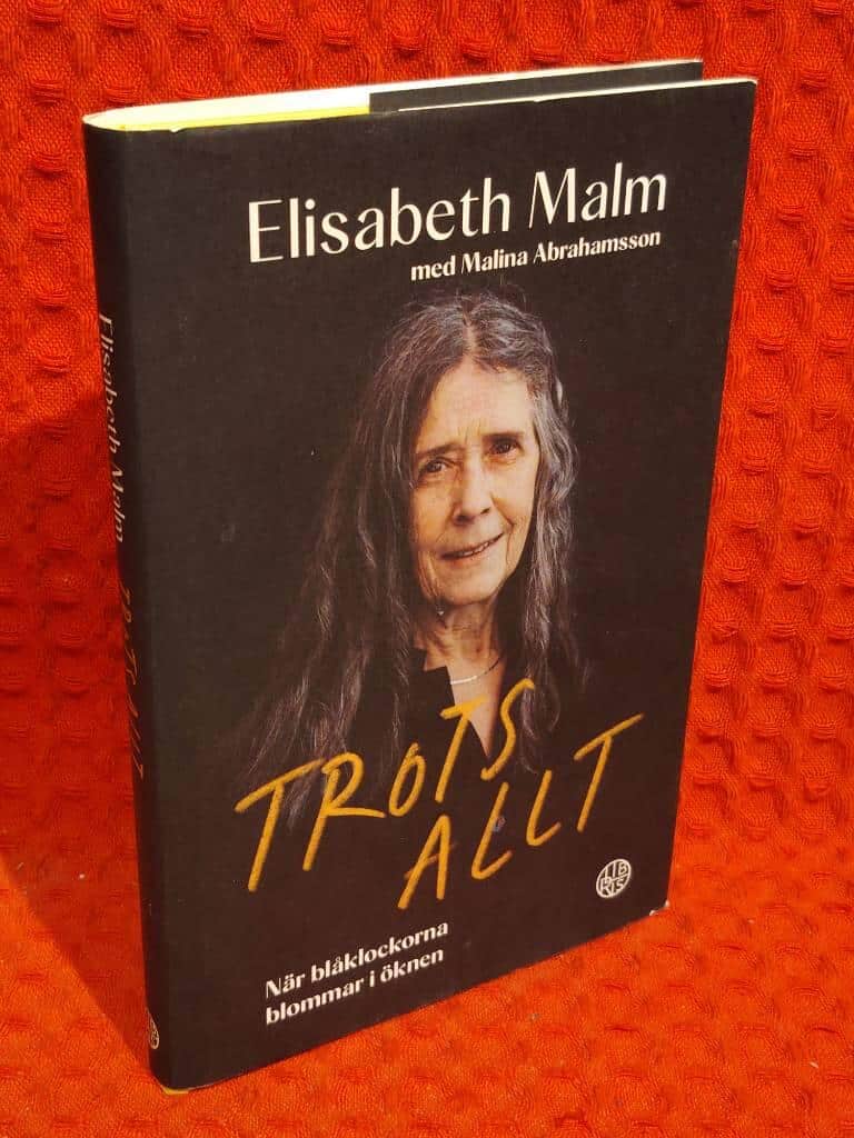 Elisabeth Malm : Trots allt
