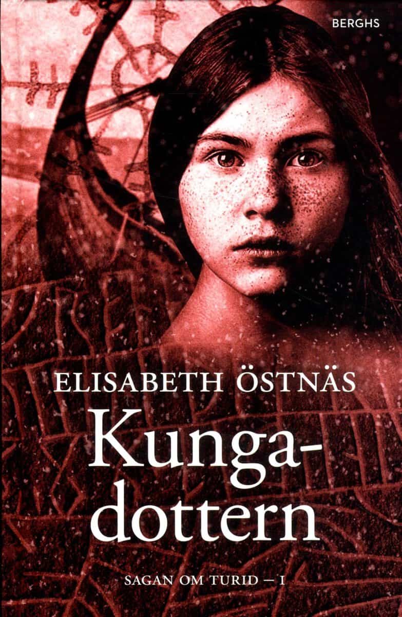 Elisabeth Östnäs : Sagan om Turid. Kungadottern