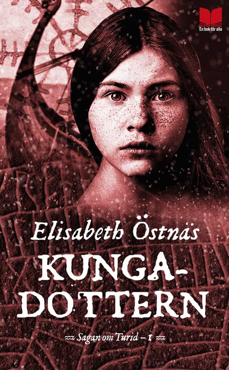 Elisabeth Östnäs : Sagan om Turid. Kungadottern