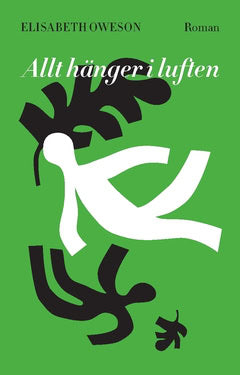 Elisabeth Oweson : Allt hänger i luften