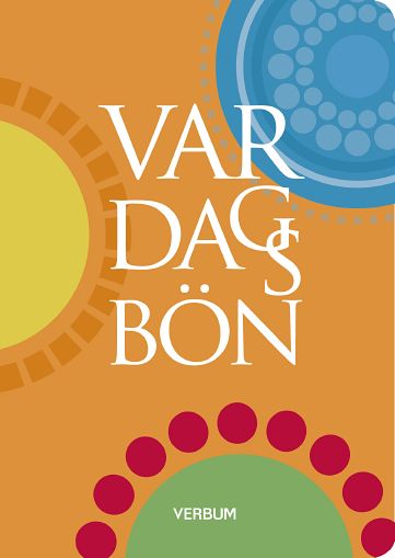 Karlsson, Elisabeth ; Rogestedt, Christofer ; Schmidt, Jerker : Var dags bön