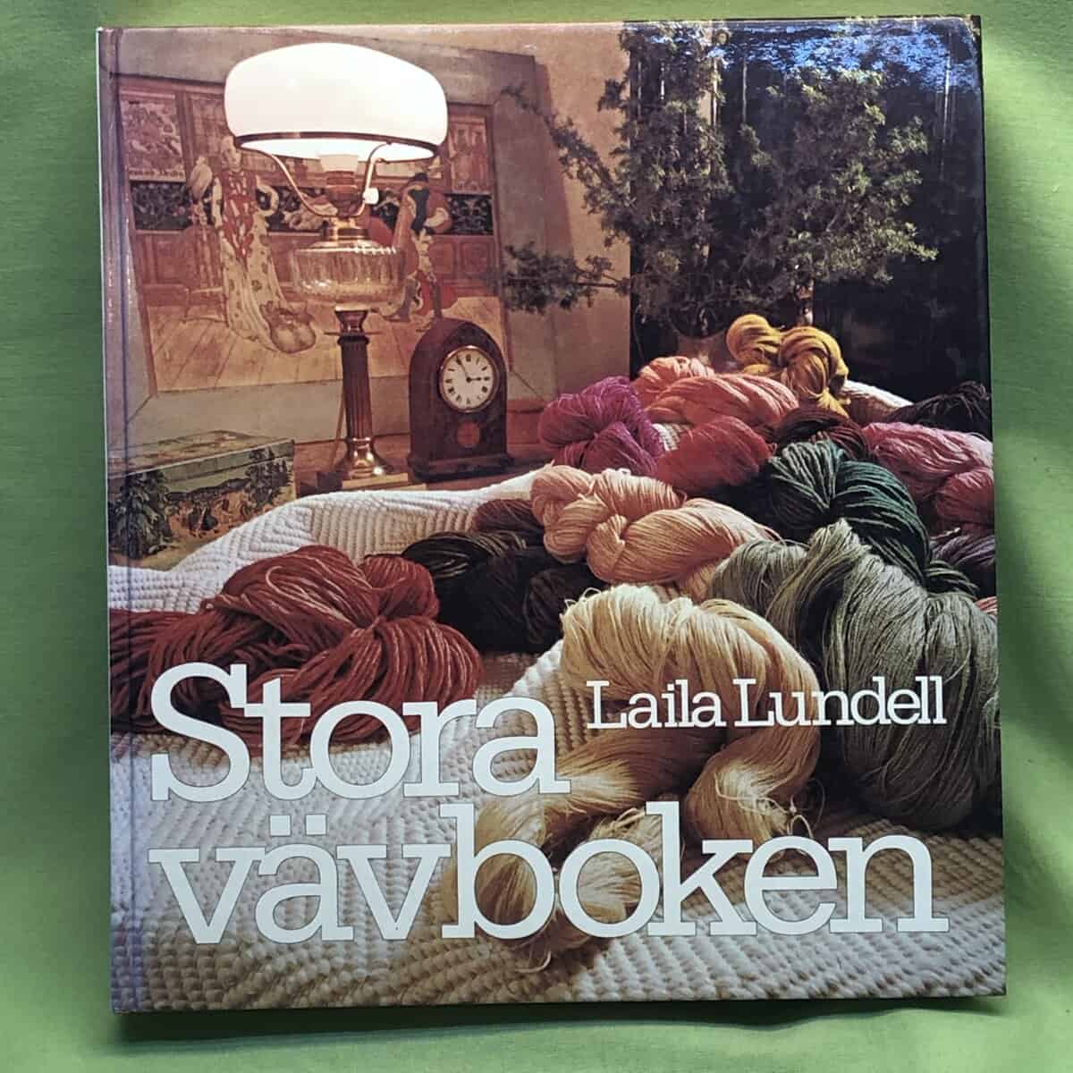 Elisabeth Windesjö Laila Lundell : Stora vävboken