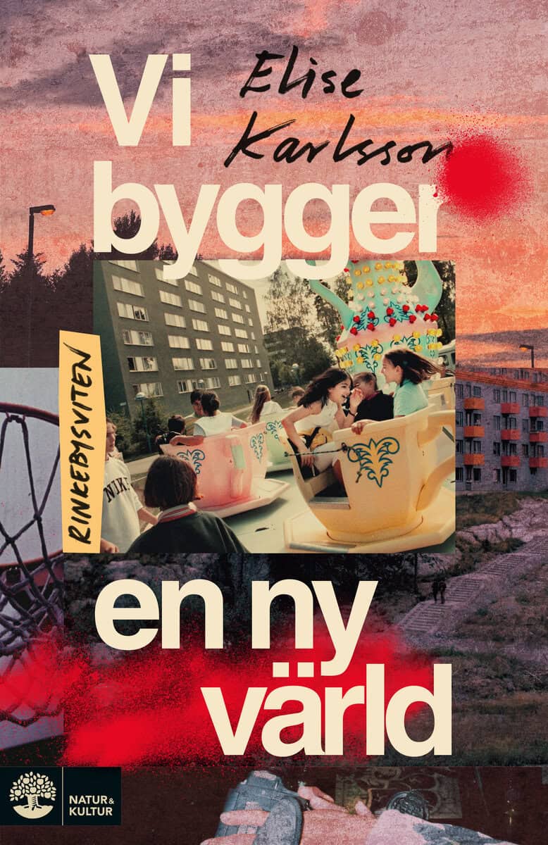 Elise Karlsson : Vi bygger en ny värld