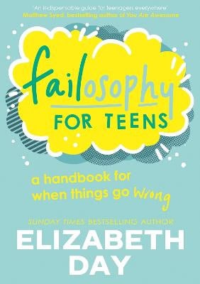Elizabeth Day : Failosophy for Teens