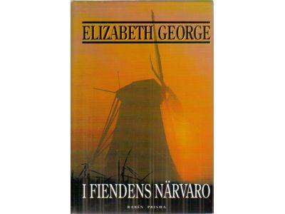Elizabeth George : I fiendens närvaro