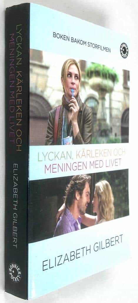 Elizabeth Gilbert : Lyckan, kärleken & meningen med livet