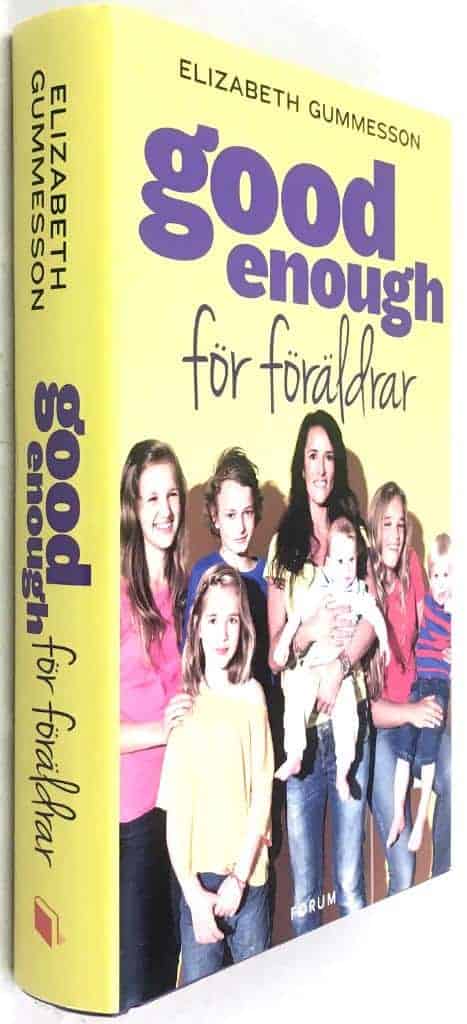 Elizabeth Gummesson : Good enough för föräldrar [svensk text]