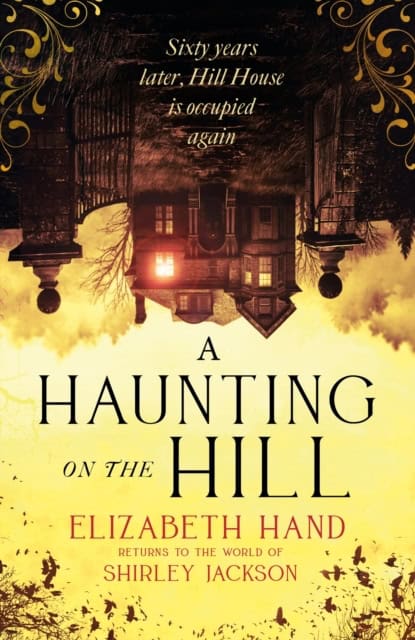 Elizabeth Hand : A Haunting on the Hill