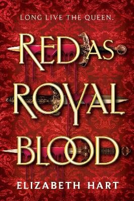 Elizabeth Hart : Red as Royal Blood