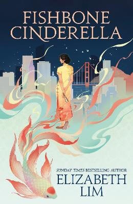 Elizabeth Lim : Fishbone Cinderella