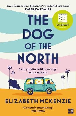 Elizabeth McKenzie : The Dog of the North
