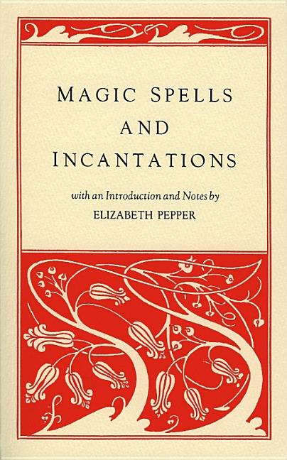 Elizabeth Pepper : Magic Spells And Incantations (B)