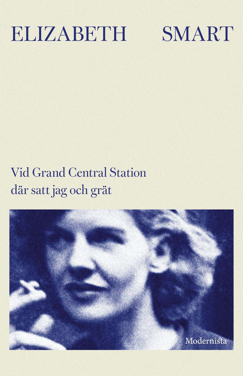 Smart, Elizabeth | VID GRAND CENTRAL STATION DÄR SATT JAG OCH GRÄT